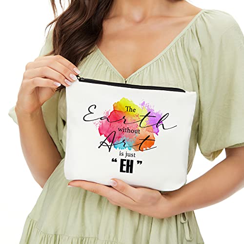 Makeup Artist Supplies, Gifts for Artists, Art Teacher, Art Gifts for Women- The Earth without Art is Just EH, Art Lovers Gifts, Art Teacher Appreciation Gifts, Pouch Makeup Travel Bag - color: multi156