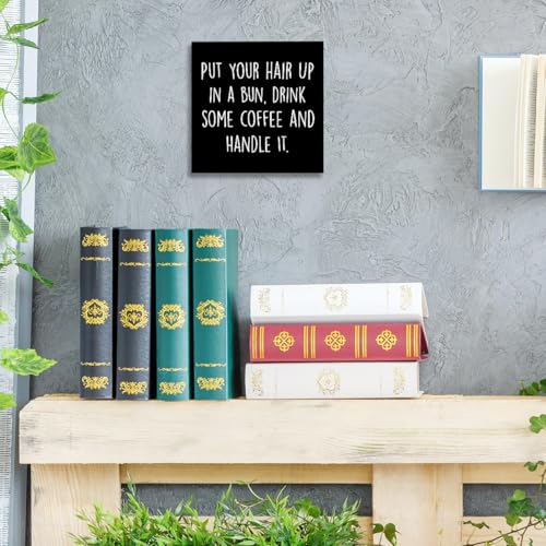 WUZYOU Inspirational Wood Box Sign with Put Your Hair Up in a Bun, Drink Coffee & Handle It - Motivational Wooden Block Sign for Women, 5x5x1 Inch Empowering Wall Decor for Office & Home - style: Put Your Hair