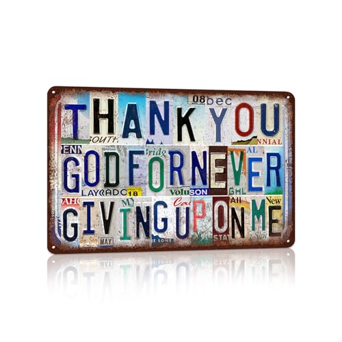 Vintage Sign Religious Metal Wall Art License Plate for Bedroom, Study, Meditation Room, Gift 12×8 Inches - Thank You God For Never Giving Up On Me - color: Plate-b-06