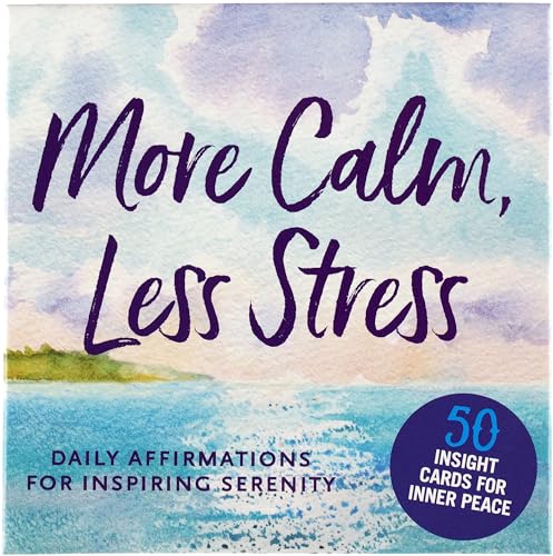 More Calm, Less Stress Insight Cards (Deck of 50 Relaxation Cards)