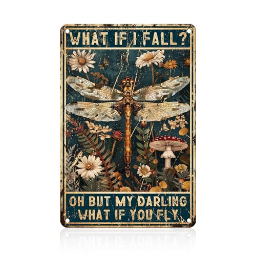 Dragonfly Metal Signs What If I Fall Oh But My Darling What If You Fly Dragonfly Wall Art Decor Vintage Tin Sign for Hippie Room Bar Man Cave 8x12inch - color: Dragonfly4, size: 20X30cm(8x12inch)