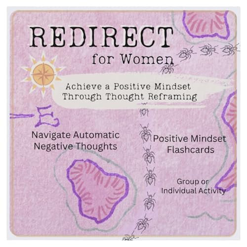 Redirect for Women Cards – Turn Automatic Negative Thinking (Ants) to Positive Affirmations to Improve Healing, Self-Esteem & Decrease Depression, Anxiety, Stop Intrusive Thoughts