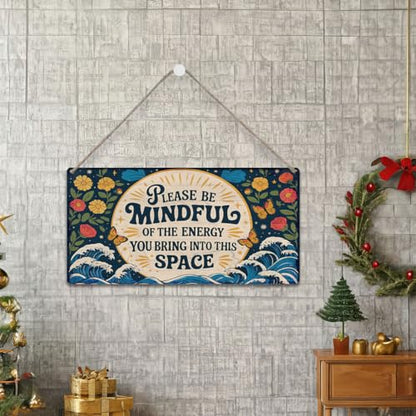 Funny Inspirational Wall Art Please Be Mindful of the Energy You Bring Wooden Sign,Spiritual Wall Zen Spa Decor for Home,Yoga Room,or Meditation Space Accessories,Retro Office Wall Art Aesthetic Decor