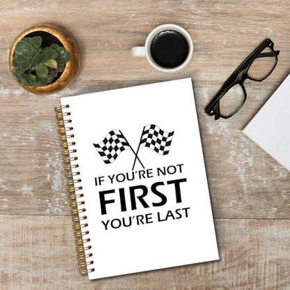 JINYO If You're Not First You're Last Inspirational Racing Quote Notebook, Black and White Checkered Racing Flag Journal, Racing Gifts Journal, Spiral Notebooks 5.5x8.3 Inch - color: white First Notebook