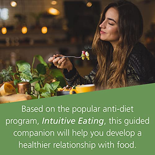 The Intuitive Eating Journal: Your Guided Journey for Nourishing a Healthy Relationship with Food