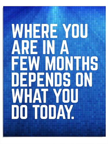 Motivational Wall Art Print, Where You Are In A Few Months Depends On What You Do Today Quote, Modern Inspirational Poster for Home Office, Daily Focus Reminder(Unframed, 11 x 14 inches) - color: Unframed, size: 14"L x 11"W