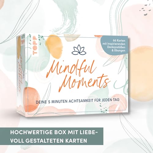 TOPP Mindful Moments. Your 5 Minutes of Mindfulness for Every Day. 66 Cards with Inspirational Food for Thought & Exercises