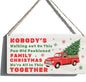Funny Christmas Vacation Decor Sign - Nobody's Walking Out on This Fun Old Fashioned Family Christmas We're All In This Together Sign, Rustic Farmhouse Xmas Family Togetherness Gifts 6x12 Inch - color: 05XmasTogether