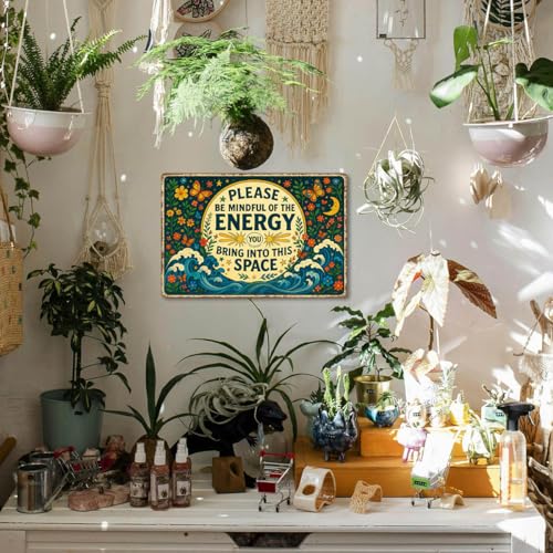 Please Be Mindful of the Energy You Bring Tin Sign – Spiritual Wall Decor for Home, Yoga Room, or Meditation Space – Retro Metal Wall Art Aesthetic, Positive Energy Tin Sign 8x12 Inch