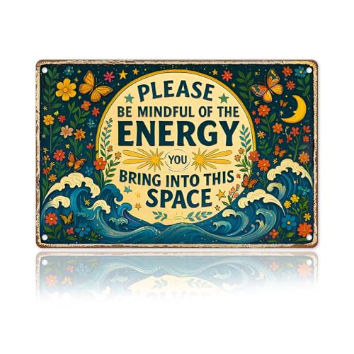 Spiritual Retro Wall Art for Meditation Room, Yoga Studio, Boho Home Garden Decor - "Please Be Mindful of the Energy You Bring" Positive Quote Metal Sign Funny Gifts 12x8 Inches (704)