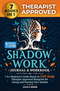 Shadow Work Journal and Workbook – 7 in 1 Beginner’s Guide Based on Carl Jung: Therapist Approved Blueprint for Facing and Owning Your Shadow