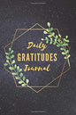 Gratitude Journal for women to write in: Practice Thankfullnes, Mindfulness and Improve self exploration | 6 x 9 120 pages gold softcover