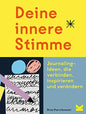 Deine innere Stimme: Journaling-Methoden, die verbinden, inspirieren und verändern
