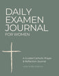 Daily Examen Journal for Women: A Guided Catholic Prayer & Reflection Journal for Faith, Gratitude, and Spiritual Growth