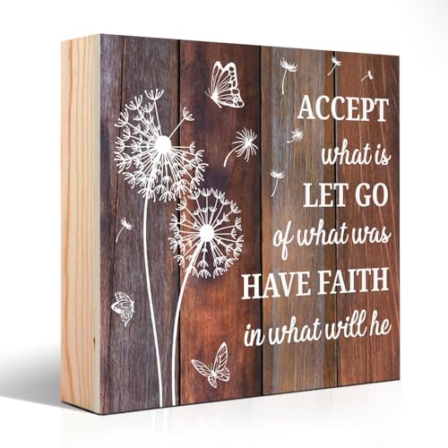 Accept What Is Let Go Of What Was Have Faith In Wooden Sign Desk Decor, For Home Office Farmhouse Bedroom Yoga Spa Room, Christian Gifts, Prayer Religious Gifts for Family Friend - style: Farmhouse