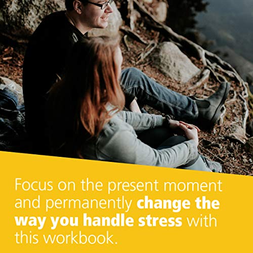 A Mindfulness-Based Stress Reduction Workbook