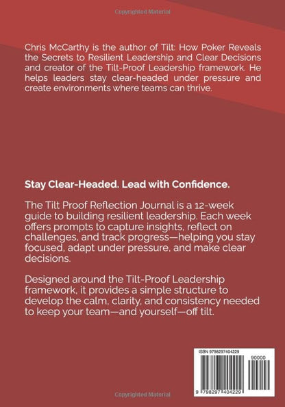 Tilt Proof Reflection Journal: A 12-Week Guide for Focus, Clarity, and Resilience (Tilt Proof Leadership)