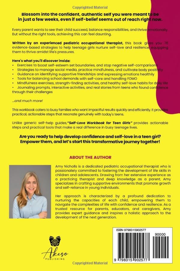 SELF-LOVE WORKBOOK FOR TEEN GIRLS: A PRACTICAL GUIDE TO BUILDING CONFIDENCE, SETTING BOUNDARIES, AND FINDING YOUR TRUE SELF