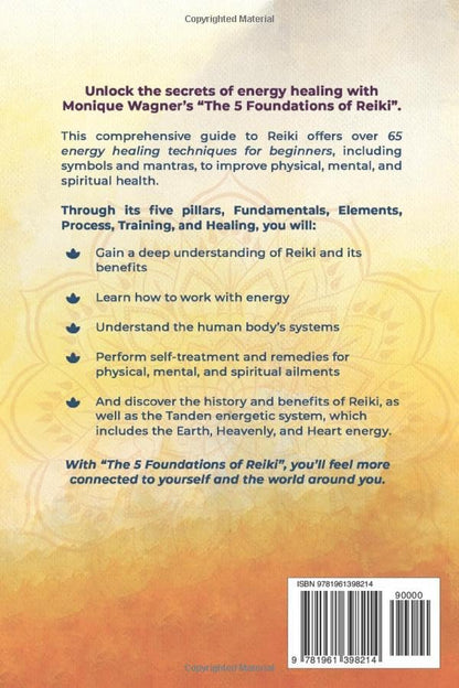 The 5 Foundations of Reiki: 65 Energy Balancing Techniques & Tips for Beginners. Transform Yourself and Others Through the Power of Your Hands. Discover Easy Remedies to Improve Your Overall Health