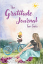 Gratitude Journal for Girls: A Guided Daily Notebook to Spark Joy, Build Confidence & Capture Happy Moments: A Creative Space to Reflect, Dream Big, and Celebrate Life’s Little Moments