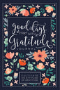Good Days Start With Gratitude: A 52 Week Guide To Cultivate An Attitude Of Gratitude: Gratitude Journal
