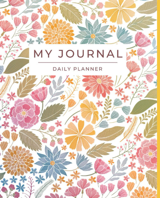 My Journal - Daily Planner: A simple tool to help with positive thinking, self-esteem, mindfulness and day-to-day tasks.