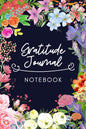 Gratitude Journal Notebook: A 52 Weeks Gratitude Journal Notebook to Help You Remember Important Points About the Present and Future Events in Your Life!